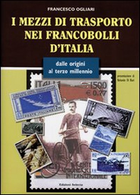 I mezzi di trasporto nei francobolli d'Italia - Librerie.coop