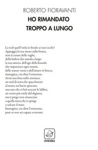 Ho rimandato troppo a lungo - Librerie.coop Ho rimandato troppo a lungo - Librerie.coop