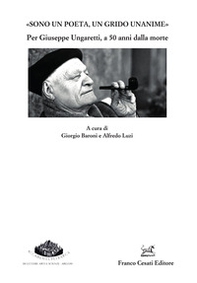 «Sono un poeta, un grido unanime». Per Giuseppe Ungaretti a 50 anni dalla morte - Librerie.coop