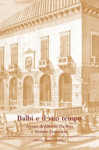 Balbi e il suo tempo. Atti del Convegno internazionale di studi Feltre (4 giugno 2005) - Librerie.coop Balbi e il suo tempo. Atti del Convegno internazionale di studi Feltre (4 giugno 2005) - Librerie.coop