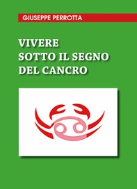 Vivere sotto il segno del cancro - Librerie.coop