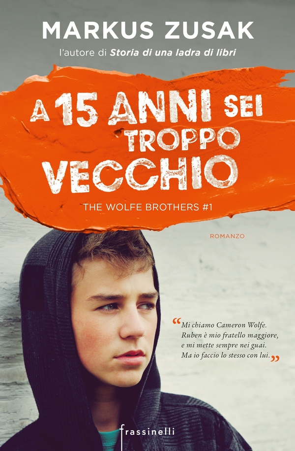 A 15 anni sei troppo vecchio - Librerie.coop A 15 anni sei troppo vecchio - Librerie.coop