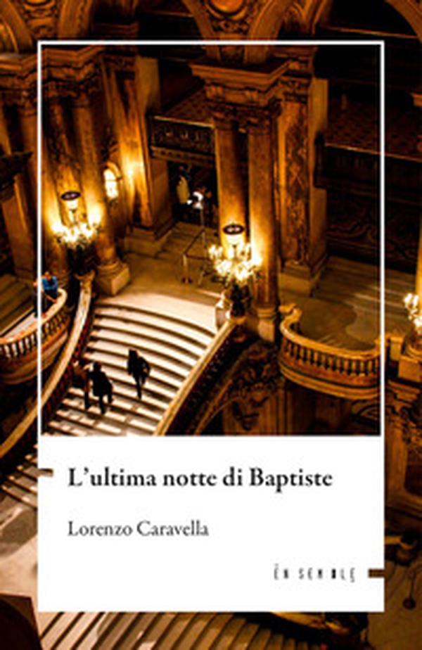 L'ultima notte di Baptiste - Librerie.coop