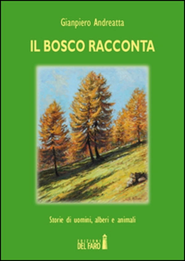 Il bosco racconta. Storie di uomini, alberi e animali - Librerie.coop Il bosco racconta. Storie di uomini, alberi e animali - Librerie.coop