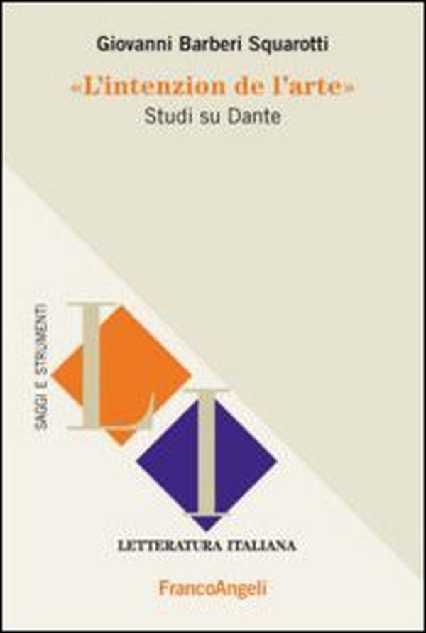 L'intenzion de l'arte. Studi su Dante - Librerie.coop L'intenzion de l'arte. Studi su Dante - Librerie.coop