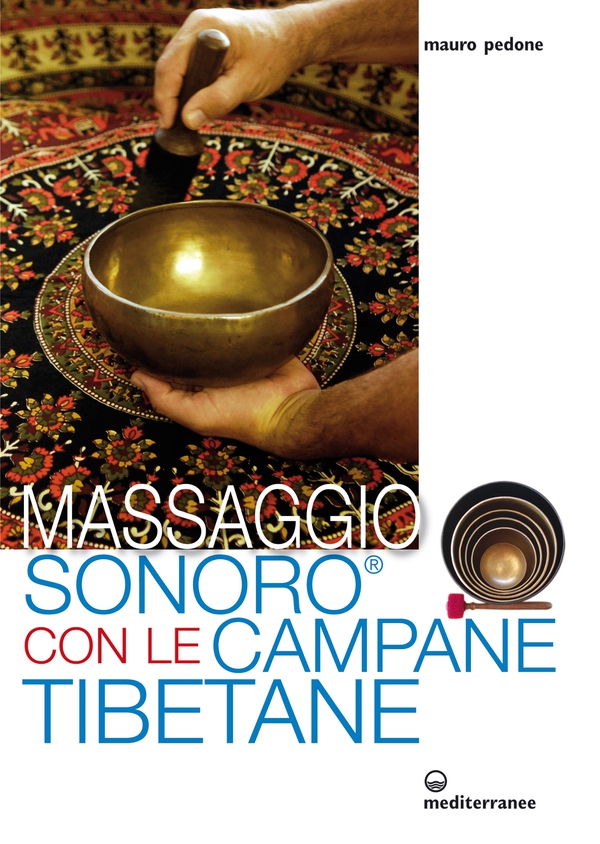 Massaggio Sonoro con le Campane Tibetane - Librerie.coop