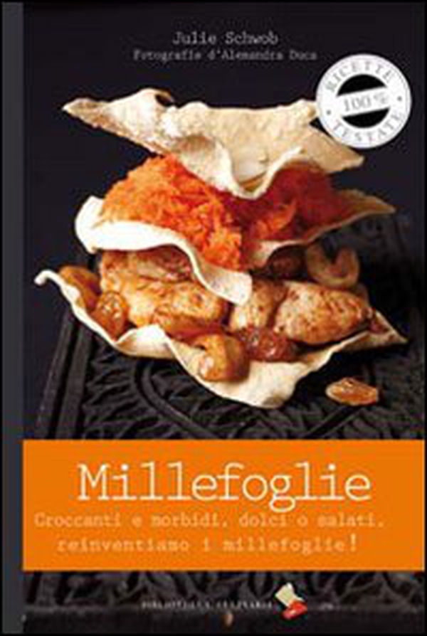 Millefoglie. Croccanti e morbidi, dolci o salati. Reinventiamo il millefoglie - Librerie.coop Millefoglie. Croccanti e morbidi, dolci o salati. Reinventiamo il millefoglie - Librerie.coop