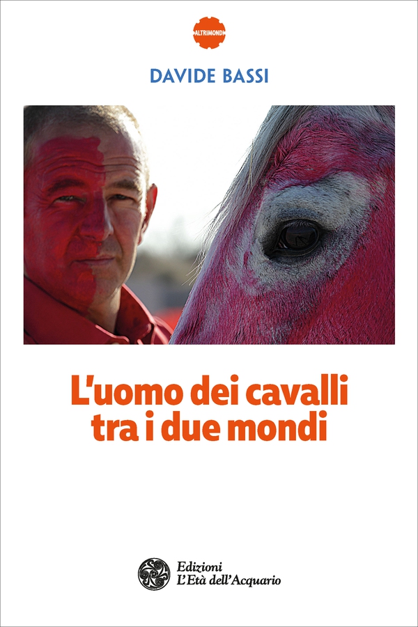 L'uomo dei cavalli tra i due mondi - Librerie.coop L'uomo dei cavalli tra i due mondi - Librerie.coop