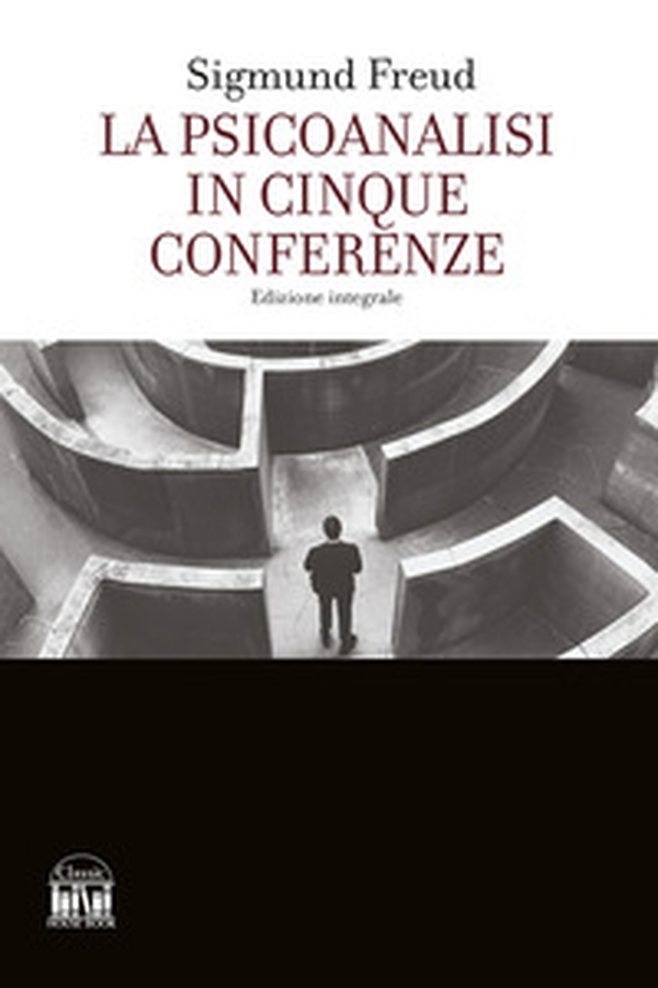 La psicoanalisi in cinque conferenze - Librerie.coop