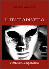 Il teatro di vetro - Librerie.coop Il teatro di vetro - Librerie.coop