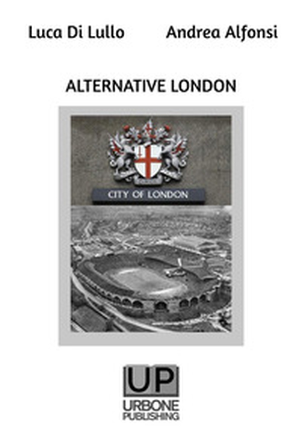 Alternative London - Librerie.coop Alternative London - Librerie.coop