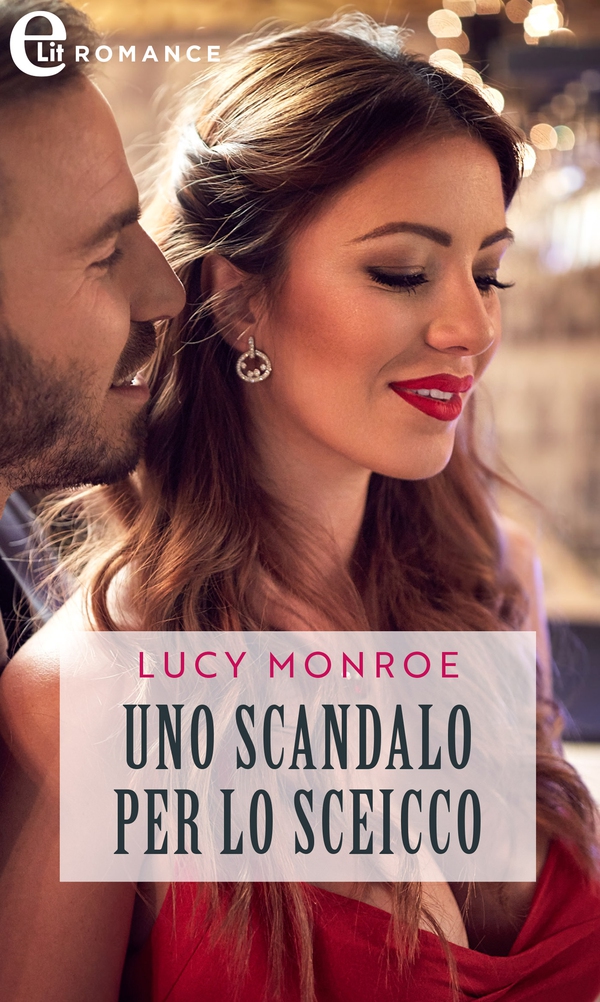 Uno scandalo per lo sceicco (eLit) - Librerie.coop Uno scandalo per lo sceicco (eLit) - Librerie.coop