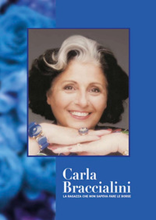 Carla Braccialini. La ragazza che non sapeva fare le borse - Librerie.coop Carla Braccialini. La ragazza che non sapeva fare le borse - Librerie.coop