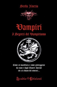 Vampiri. I segreti del vampirismo - Librerie.coop