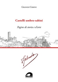 Castelli umbro-sabini. Pagine di storia e d'arte - Librerie.coop