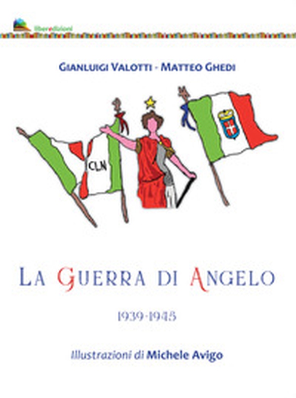 La guerra di Angelo 1939-1945 - Librerie.coop La guerra di Angelo 1939-1945 - Librerie.coop