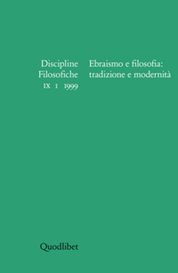 Discipline filosofiche (1999) (1). Ebraismo e filosofia: tradizione e modernità - Librerie.coop Discipline filosofiche (1999) (1). Ebraismo e filosofia: tradizione e modernità - Librerie.coop
