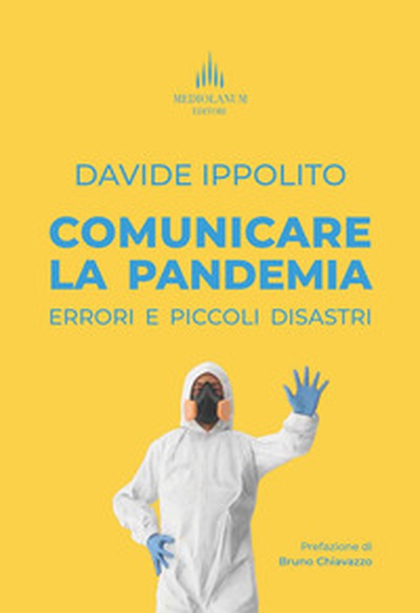 Comunicare la pandemia. Errori e piccoli disastri - Librerie.coop Comunicare la pandemia. Errori e piccoli disastri - Librerie.coop
