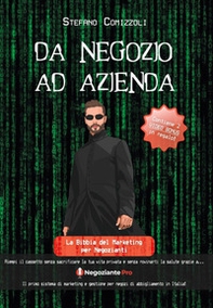 Da negozio ad azienda. Riempi il cassetto senza sacrificare la tua vita privata e senza rovinarti la salute - Librerie.coop