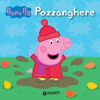 Peppa Pig. Pozzanghere - Librerie.coop