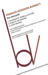 Tre racconti: L'avvenente sorella di José-L'alba di un domani-Il lupo buono - Librerie.coop Tre racconti: L'avvenente sorella di José-L'alba di un domani-Il lupo buono - Librerie.coop