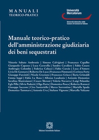 Manuale teorico-pratico dell'amministrazione giudiziaria dei beni sequestrati - Librerie.coop