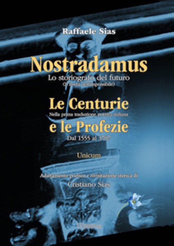 Nostradamus. Lo storiografo del futuro - Librerie.coop Nostradamus. Lo storiografo del futuro - Librerie.coop