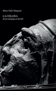 La collina. All are sleeping on the hill - Librerie.coop La collina. All are sleeping on the hill - Librerie.coop