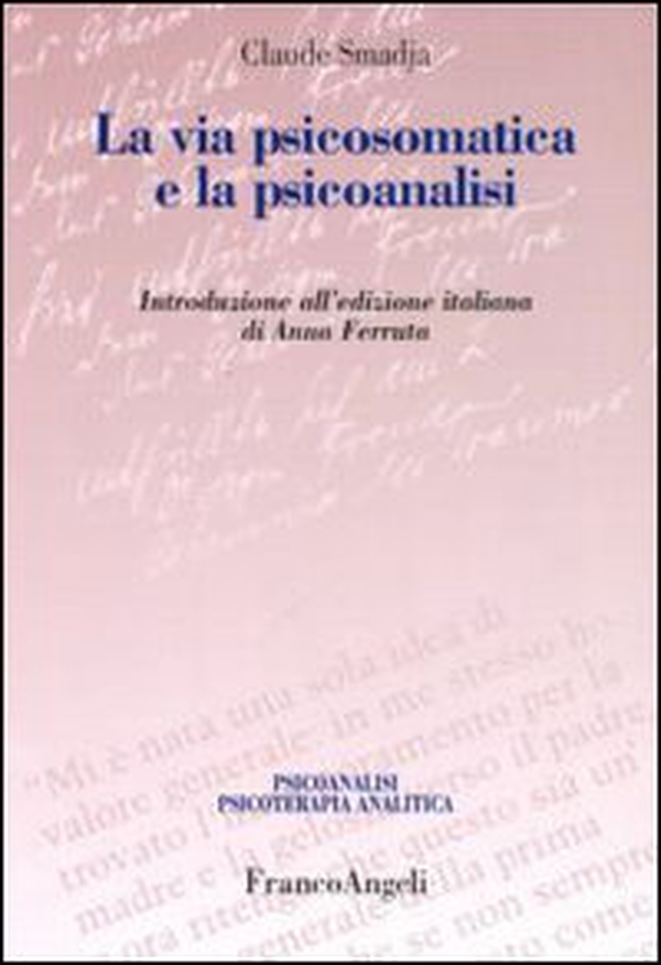 La via psicosomatica e la psicoanalisi - Librerie.coop La via psicosomatica e la psicoanalisi - Librerie.coop