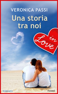 Una storia tra noi - IN LOVE - Librerie.coop