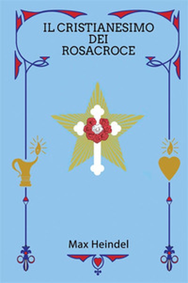 Il cristianesimo dei Rosacroce - Librerie.coop Il cristianesimo dei Rosacroce - Librerie.coop