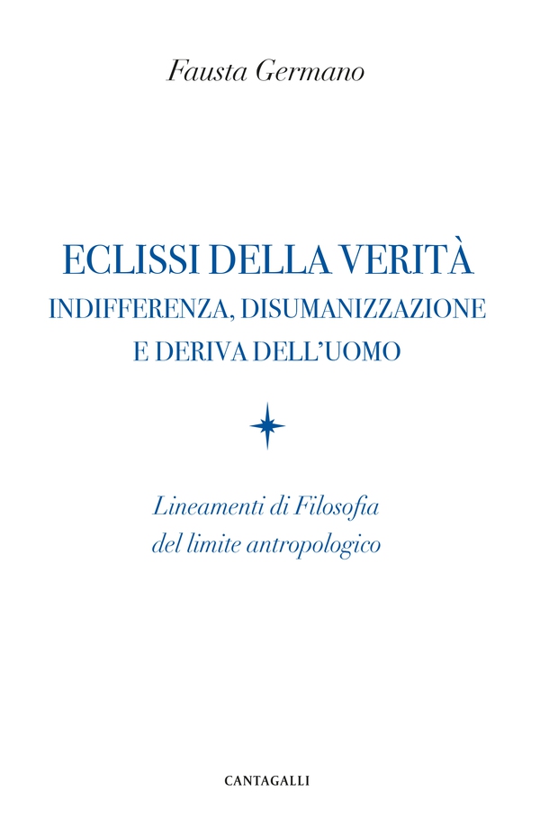 Eclissi della verità. Indifferenza, disumanizzazione e deriva dell’uomo - Librerie.coop Eclissi della verità. Indifferenza, disumanizzazione e deriva dell’uomo - Librerie.coop