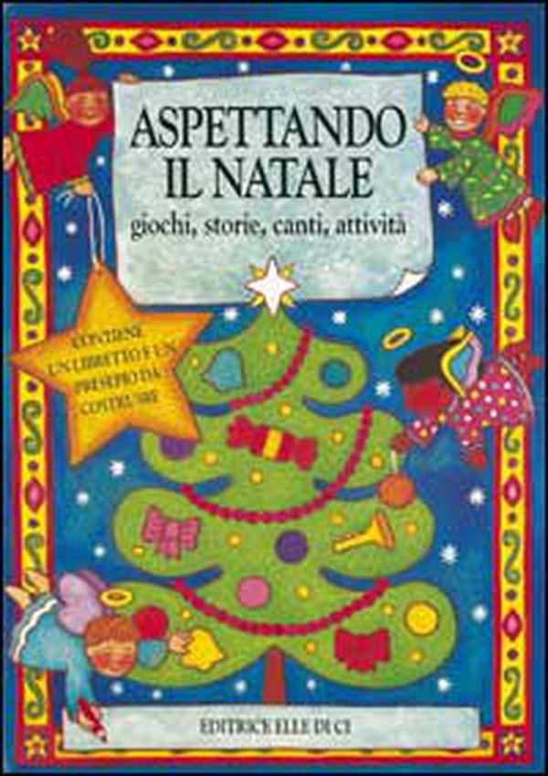 Aspettando il Natale. Giochi, storie, canti, attività - Librerie.coop Aspettando il Natale. Giochi, storie, canti, attività - Librerie.coop