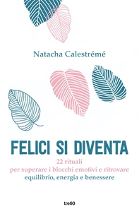 Felici si diventa - Librerie.coop Felici si diventa - Librerie.coop