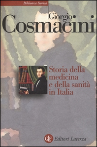 Storia della medicina e della sanità in Italia. Dalla peste nera ai giorni nostri - Librerie.coop Storia della medicina e della sanità in Italia. Dalla peste nera ai giorni nostri - Librerie.coop