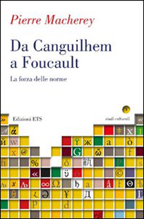 Da Canguilhem a Foucault. La forza delle norme - Librerie.coop Da Canguilhem a Foucault. La forza delle norme - Librerie.coop