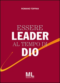 Essere leader al tempo di Dio - Librerie.coop