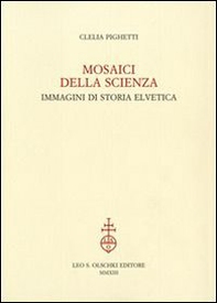 Mosaici della scienza. Immagini di storia elvetica - Librerie.coop Mosaici della scienza. Immagini di storia elvetica - Librerie.coop