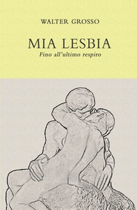 Mia Lesbia. Fino all'ultimo respiro - Librerie.coop