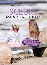 Soeurs, amies pour tojours - Librerie.coop