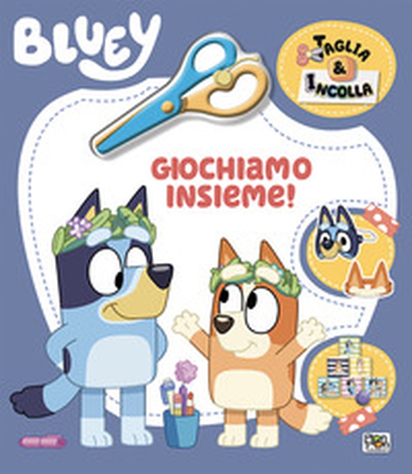 Giochiamo insieme! Taglia & incolla. Bluey - Librerie.coop