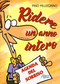Ridere un anno intero. Agenda del sorriso - Librerie.coop Ridere un anno intero. Agenda del sorriso - Librerie.coop