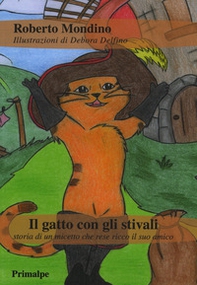 Il gatto con gli stivali. Storia di un micetto che rese ricco il suo amico - Librerie.coop