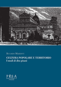 Cultura popolare e territorio. I modi di dire pisani - Librerie.coop Cultura popolare e territorio. I modi di dire pisani - Librerie.coop