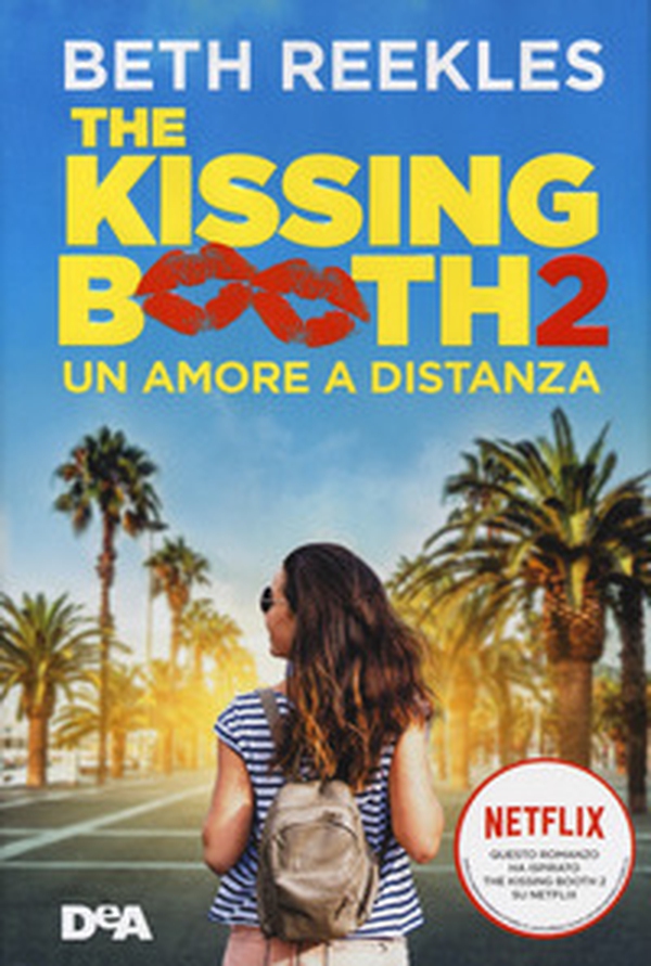 The kissing booth 2. Un amore a distanza - Librerie.coop The kissing booth 2. Un amore a distanza - Librerie.coop