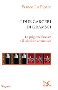 I due carceri di Gramsci - Librerie.coop I due carceri di Gramsci - Librerie.coop