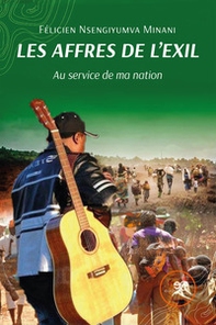 Les affres de l'exil. Au service de ma nation - Librerie.coop
