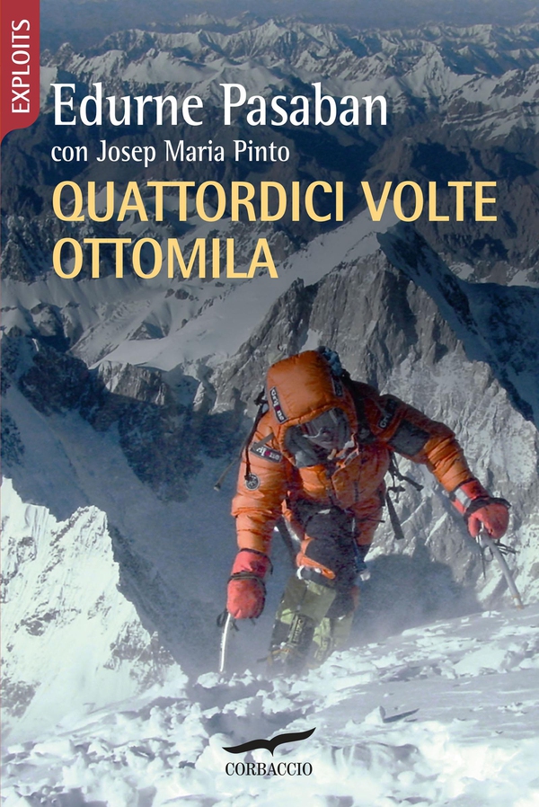 Quattordici volte ottomila - Librerie.coop Quattordici volte ottomila - Librerie.coop