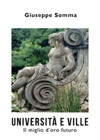 Università e ville. Il miglio d'oro futuro - Librerie.coop