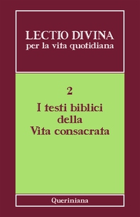 Lectio divina per la vita quotidiana vol.2 / I testi biblici della vita consacrata - Librerie.coop